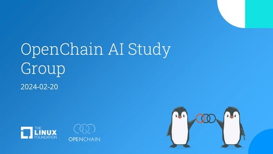 OpenChain AI Study Group - North America and Europe - 2024-02-20
