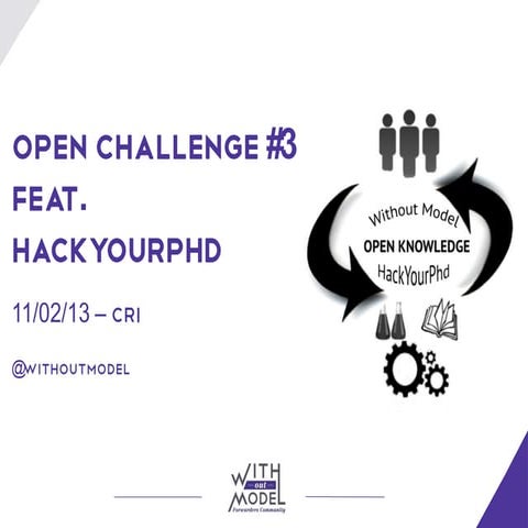 Open challenge hack your phd 11février2013