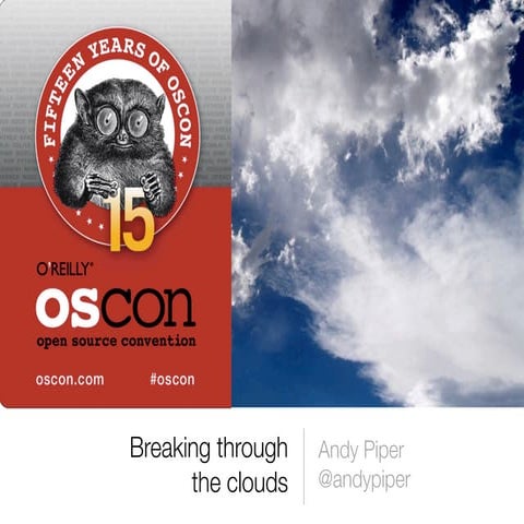 Why Open Cloud Platforms are important - OSCON 2013