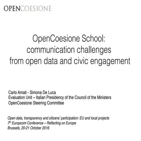 OpenCoesione School:  communication challenges  from open data and civic enga...