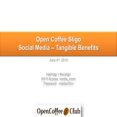 Open Coffee Sligo Social Media Presentation