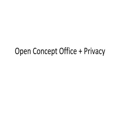Open Concept & Privacy | PPT