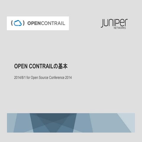 Opencontrailの基本 for オープンソースカンファレンス2014 Kansai@Kyoto