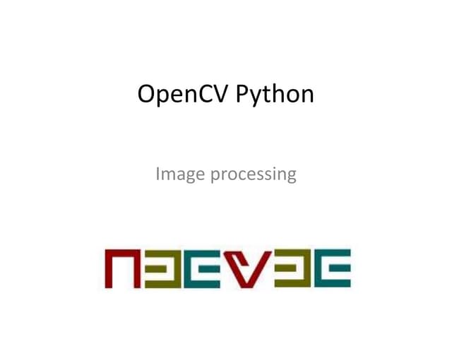 Open Computer Vision Based Image Processing