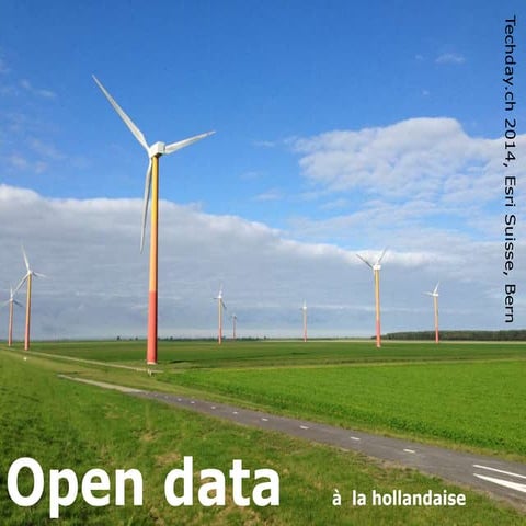 Open data a la hollandaise, at Techday, Bern.