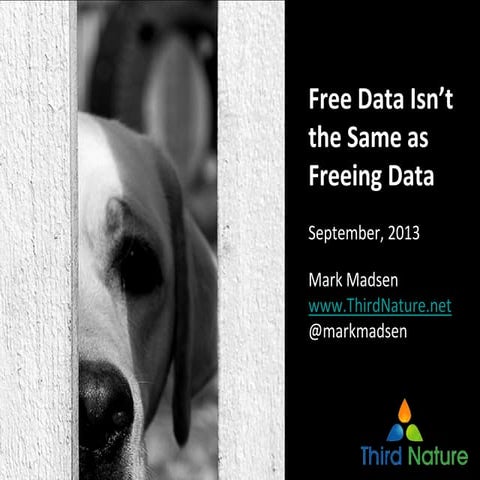 Open Data: Free Data Isn't the Same as Freeing Data