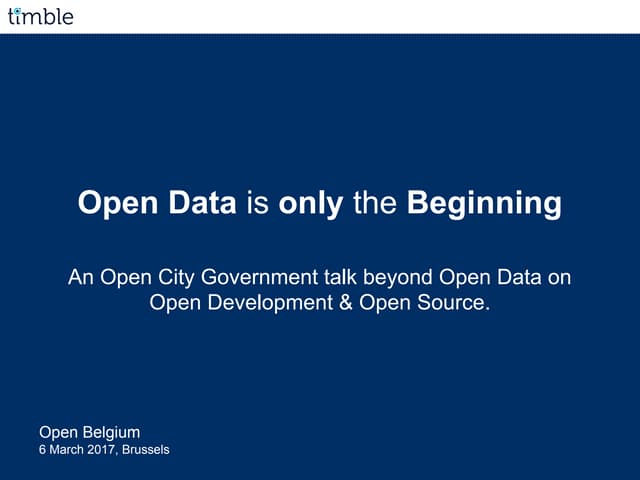 Open Data is only the Beginning - Open Belgium 2017