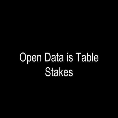 Open Data is Table Stakes