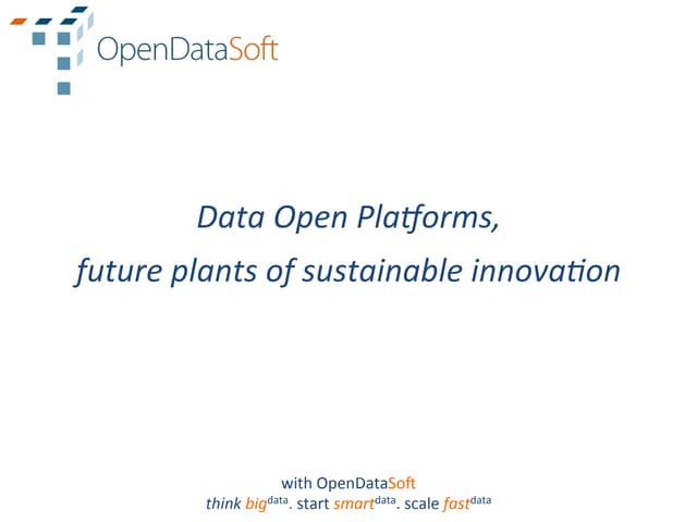 OpenDataSoft - Towards Cost-efficient Innovation with Data Open Platforms