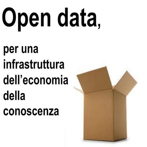 Open data, infrastruttura dell’economia della conoscenza  
