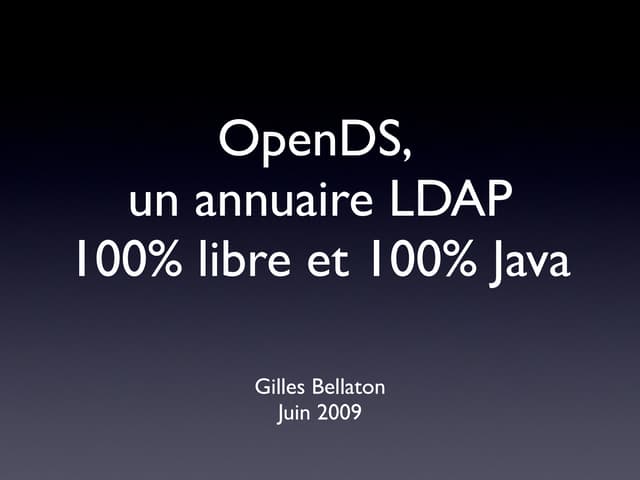 OpenDS - Open Source Java LDAP server