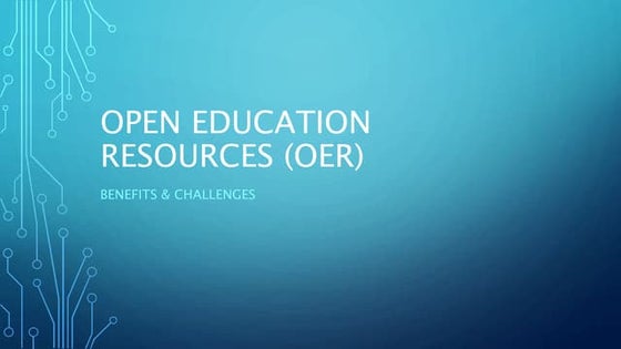 Benefits and Challenges of Open Educational Resources (OER) | PPT