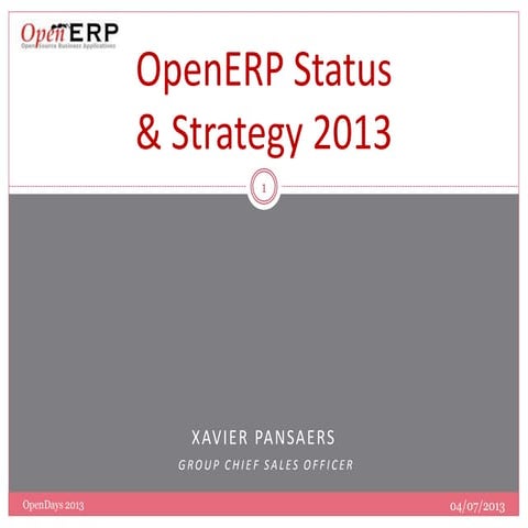 OpenERP Status  Strategy 2013 - Xavier Pansaers (OpenERP CSO)
