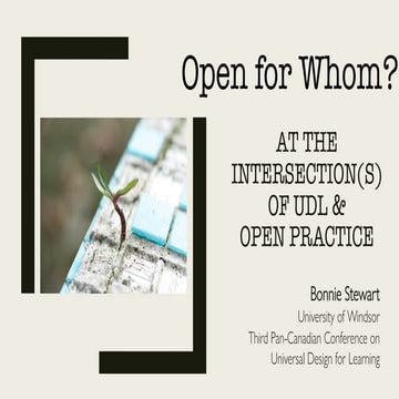 Open for whom: At the Intersection of UDL & Open Practice