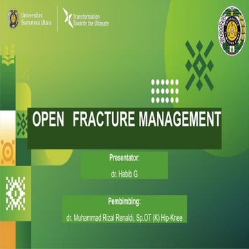 OPEN FRACTURE MANAGEMENT  -dikompresi.pptx
