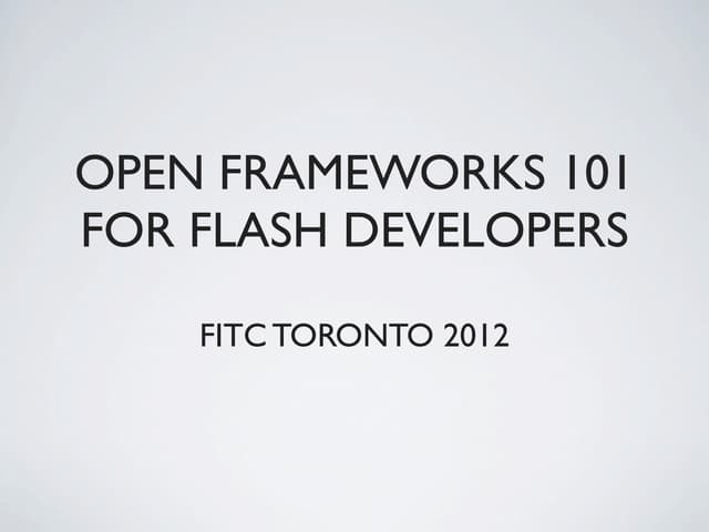 Open frameworks 101_fitc