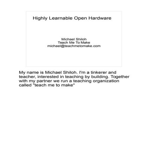 Highly Learnable Open Hardware, Open Hardware Summit 2010