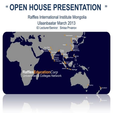 RAFFLES INTERNATIONAL INSTITUTE MONGOLIA Open house presentation march 2013