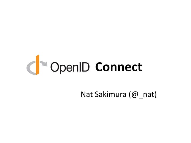 OpenID Connect - Nat Sakimura at OpenID TechNight #7