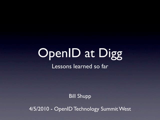 OpenID at Digg - Lessons Learned So Far