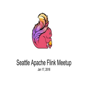 Opening - Seattle Apache Flink Meetup