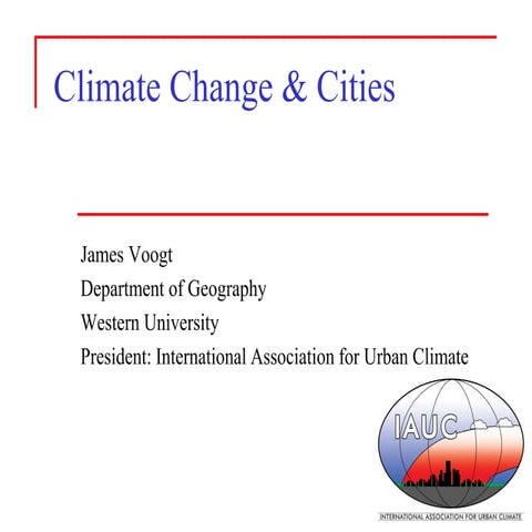 GBF2014 - James Voogt - Climate Change & Cities