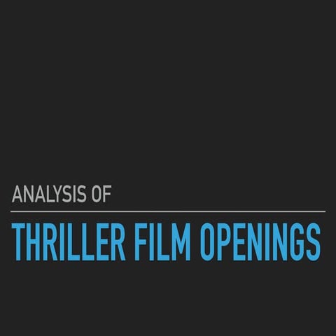 Thriller Opening Analysis
