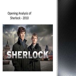 Opening analysis of sherlock