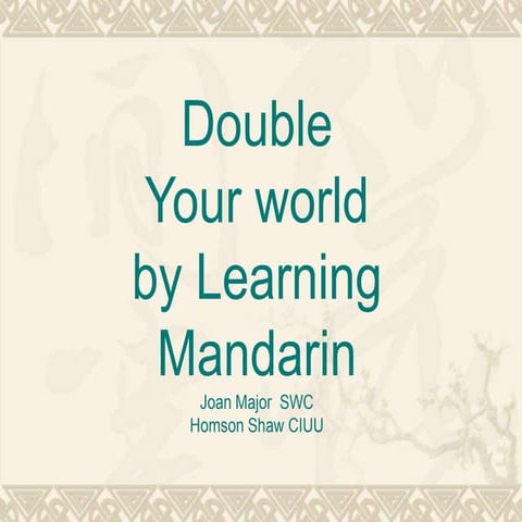 Double Your world by Learning Mandarin 