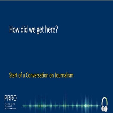 Opening Presentation for 2018 Public Radio Super Regional Oct 25 2018