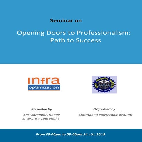 Opening doors to professionalism:Path to Success