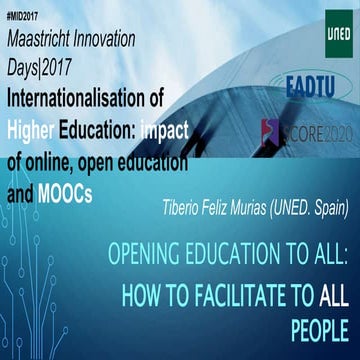Opening education to all: How to facilitate to all people (MID2017)
