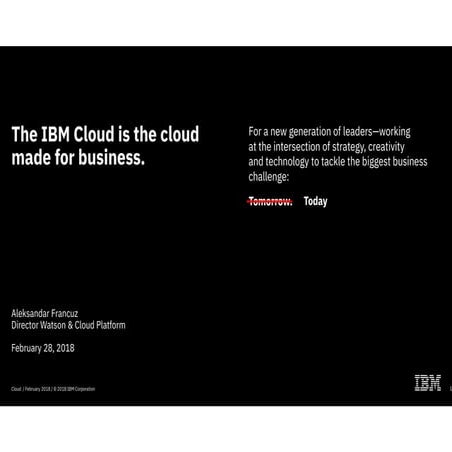 The IBM Cloud is the cloud made for business