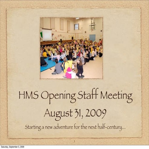 Opening HMS Staff Meeting 2009