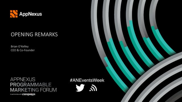 Opening Remarks - AppNexus Programmable Marketing Forum