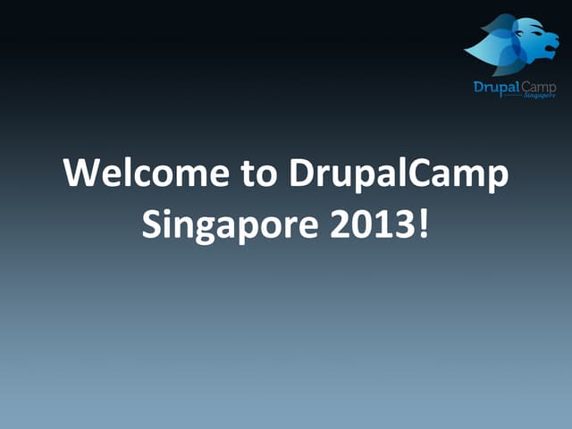 Opening Slides for DrupalCamp Singa...