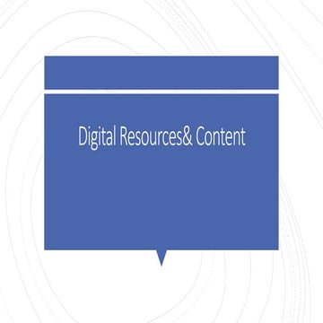 Introduction of Digital Resources and Content