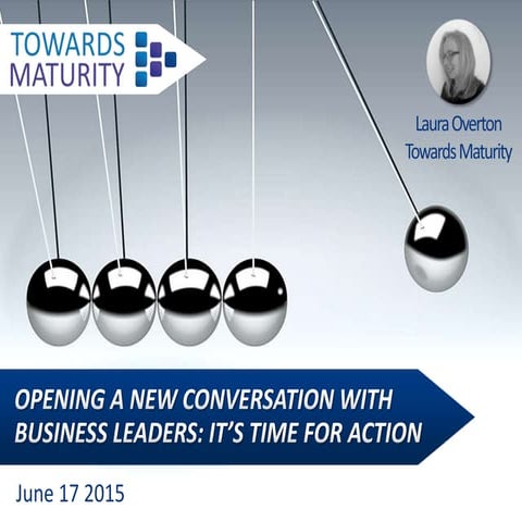 Opening a New Conversation with Business Leaders: It's Time For Action