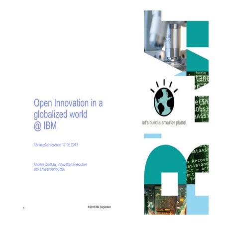 Open innovation in a globalized world @ IBM