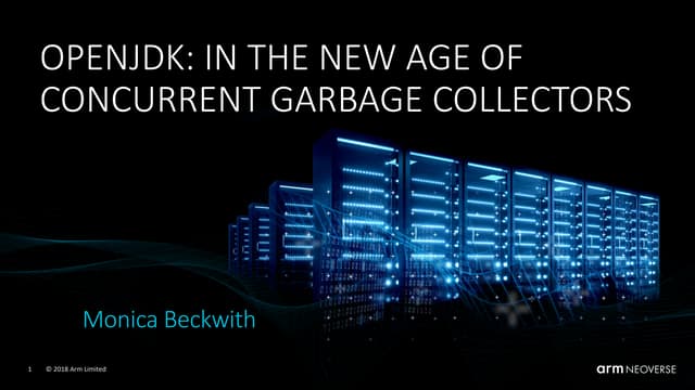 OPENJDK: IN THE NEW AGE OF CONCURRENT GARBAGE COLLECTORS