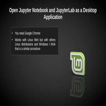 Open Jupyter Notebook and JupyterLab as a desktop application | PPT
