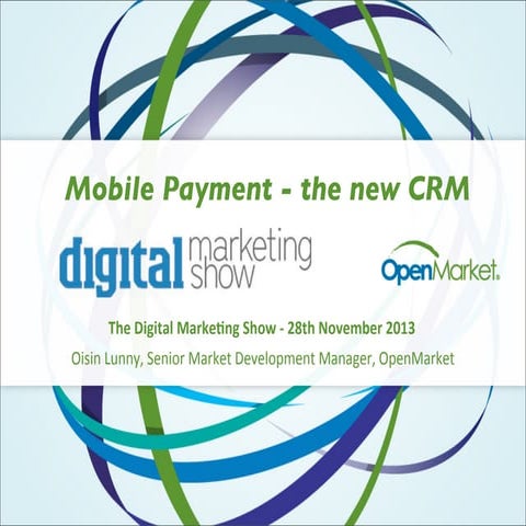 Mobile Payment - The New CRM by Oisin Lunny