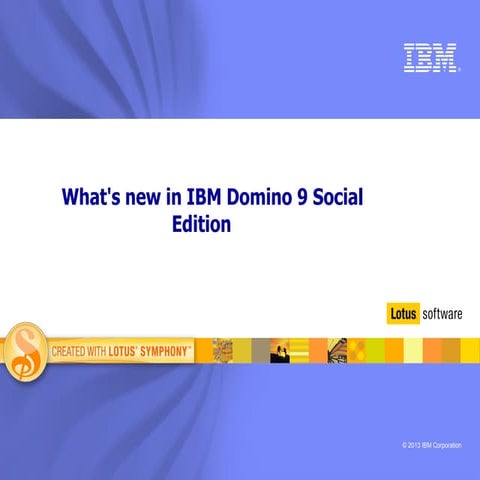 Open mic on what's new in domino 9 social edition