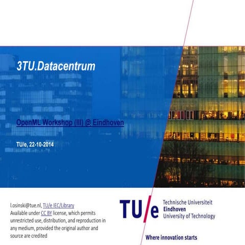 3TU.Datacentrum: presentation for OpenML Workshop (III) at Eindhoven, 22-10-2...
