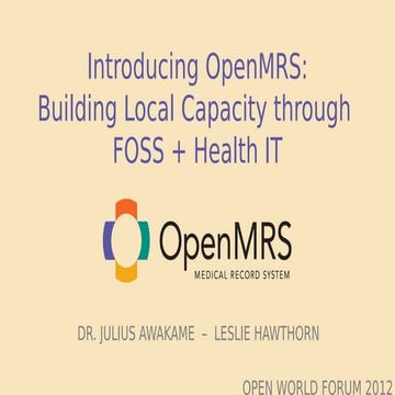OWF12/Foss for Humanity   Introducing OpenMRS