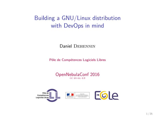 OpenNebulaConf 2016 - Building a GNU/Linux Distribution by Daniel Dehennin, M...