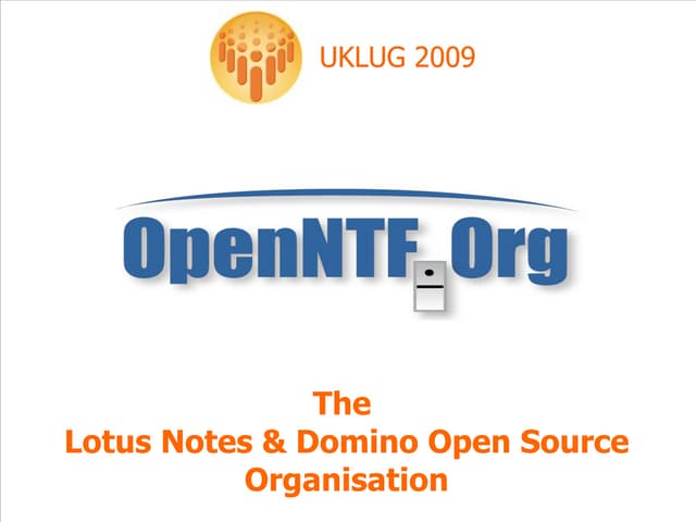 OpenNTF - UKLUG 2009 Edinburgh