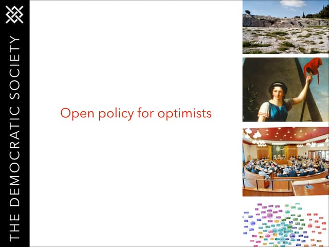 Open policy for optimists
