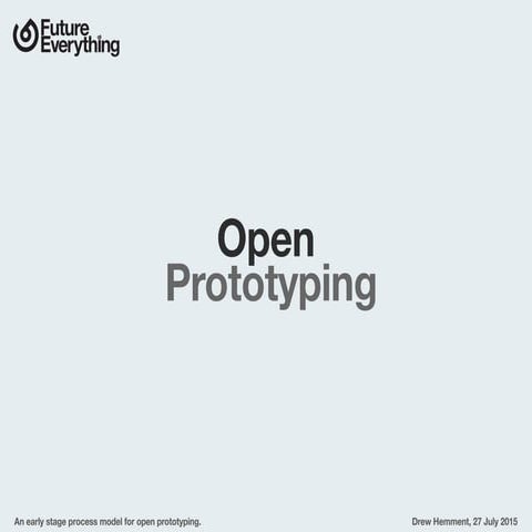 Open Prototyping - An early stage process model