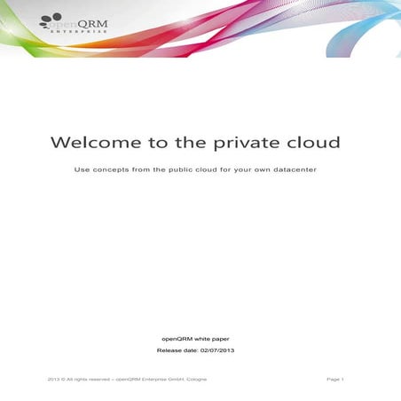 Welcome to the private cloud - Use openQRM to adopt concepts from the public cloud for your own datacenter to build a private cloud.